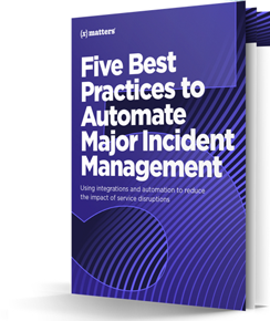 5 Best Practices to Automate Major Incident Management